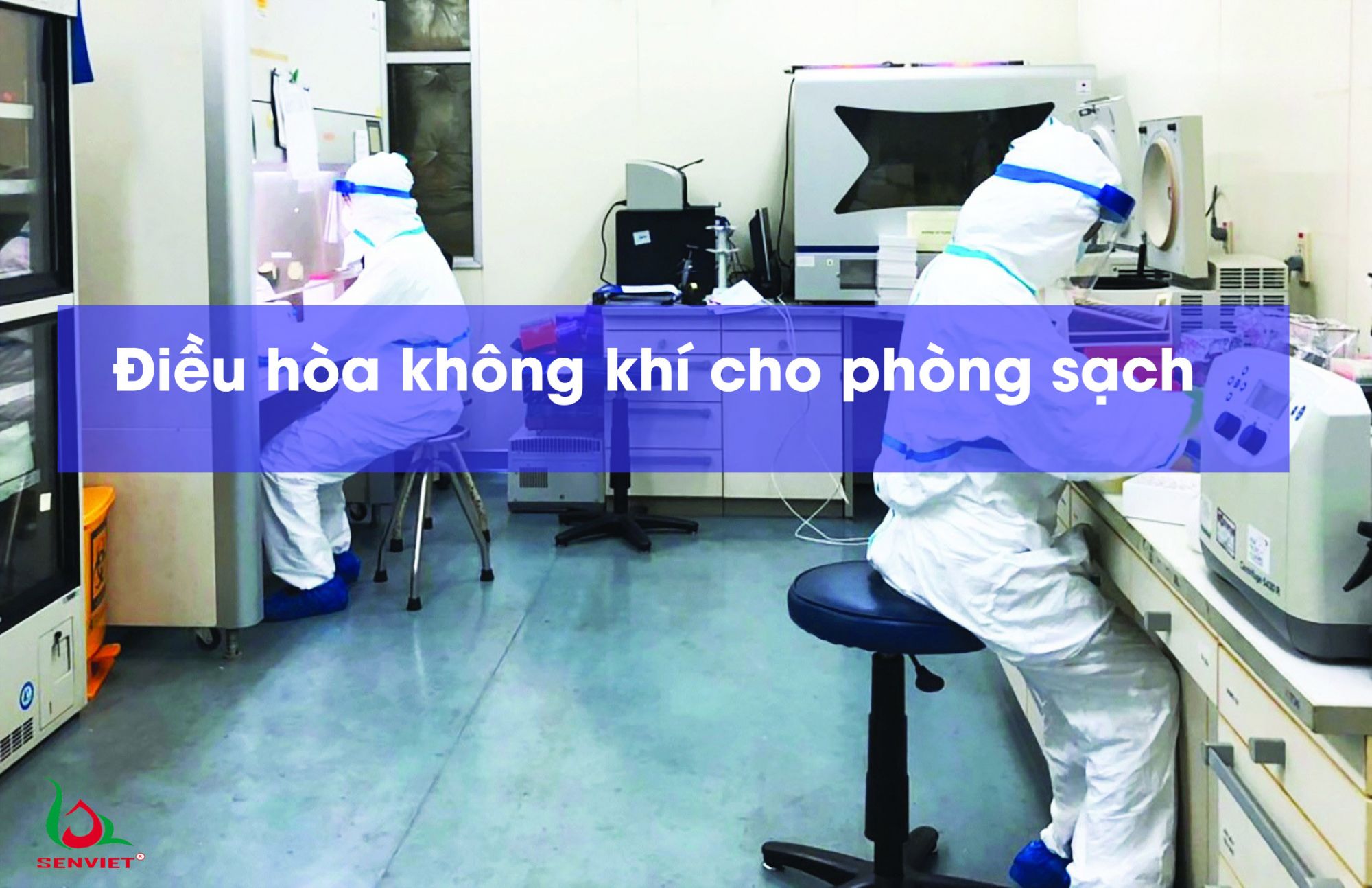 Một số lưu ý cần biết khi lựa chọn điều hòa không khí cho phòng sạch